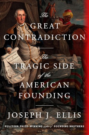 The Great Contradiction: The Tragic Side of the American Founding - Joseph J. Ellis [KSIĄŻKA]