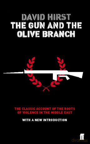 The Gun and the Olive Branch: The Roots of Violence in the Middle East - David Hirst [KSIĄŻKA]