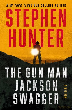 The Gun Man Jackson Swagger: A Western - Stephen Hunter [KSIĄŻKA]