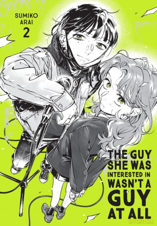 The Guy She Was Interested In Wasn't a Guy at All, Vol. 2: Volume 2 - Sumiko Arai [KOMIKS]