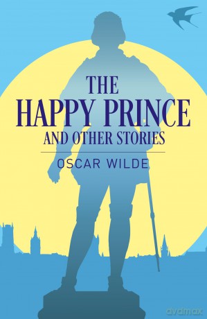 The Happy Prince and Other Stories (Arcturus Classics) - Oscar Wilde [KSIĄŻKA]