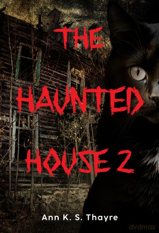 The Haunted House 2 - Ann K. S. Thayre [KSIĄŻKA]