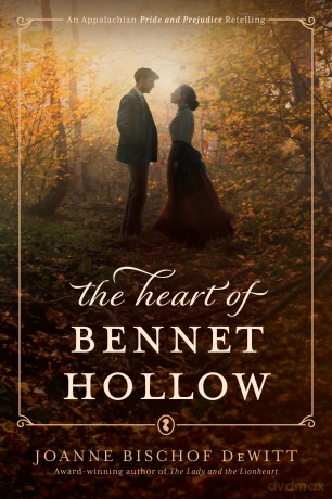 The Heart of Bennet Hollow - Joanne Bischof DeWitt [KSIĄŻKA]