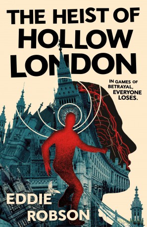 The Heist of Hollow London - Eddie Robson [KSIĄŻKA]