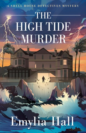 The High Tide Murder: 6 (A Shell House Detectives Mystery) - Emylia Hall [KSIĄŻKA]