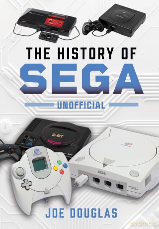 The History of SEGA - Joe Douglas [KSIĄŻKA]