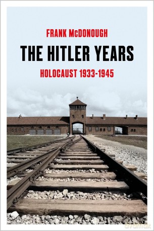 The Hitler Years: Holocaust 1933-1945 - Frank McDonough [KSIĄŻKA]