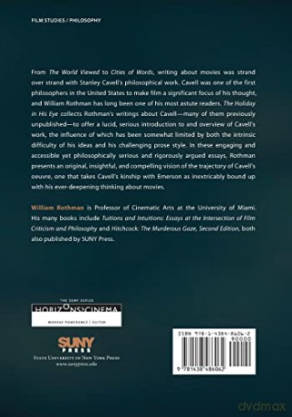 The Holiday in His Eye: Stanley Cavell's Vision of Film and Philosophy (SUNY series, Horizons of Cinema) - William Rothman [KSIĄŻKA]