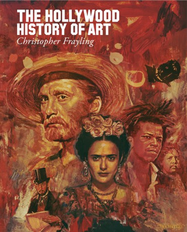 The Hollywood History of Art - Christopher Frayling [KSIĄŻKA]