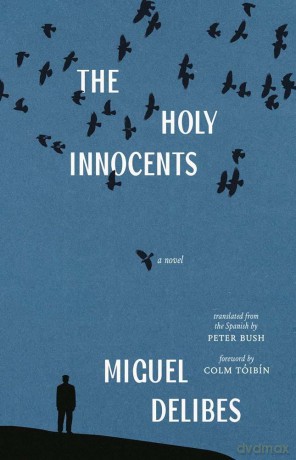 The Holy Innocents: A Novel (The Margellos World Republic of Letters) - Miguel Delibes [KSIĄŻKA]