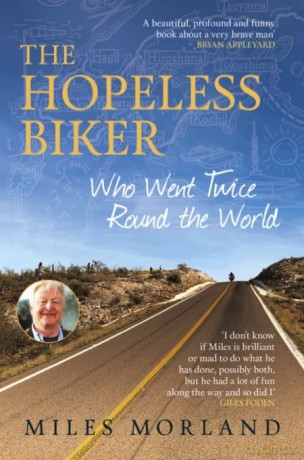 The Hopeless Biker: Who Went Twice Around the World - Miles Morland [KSIĄŻKA]