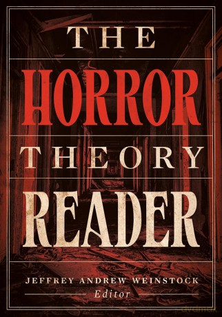 The Horror Theory Reader - Jeffrey Andrew Weinstock [KSIĄŻKA]