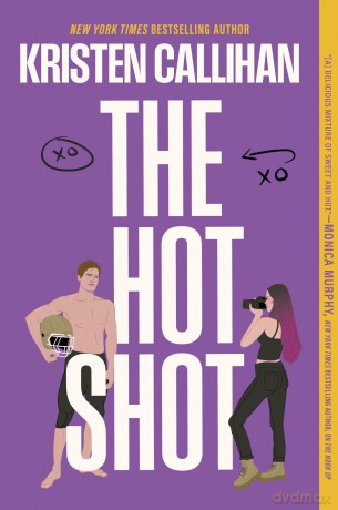 The Hot Shot: 4 (Game On, 4) - Kristen Callihan [KSIĄŻKA]