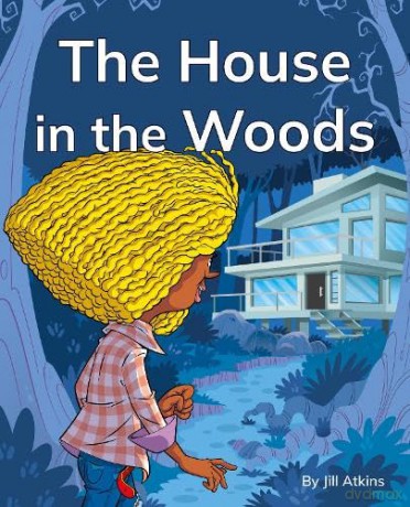 The House in the Woods: Phonics Phase 5 (Reading Stars Achieve Phonics) [KSIĄŻKA]