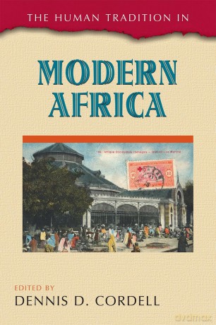 The Human Tradition in Modern Africa (Human Tradition Around the World Series): Volume 49 - Dennis D. Cordell [KSIĄŻKA]