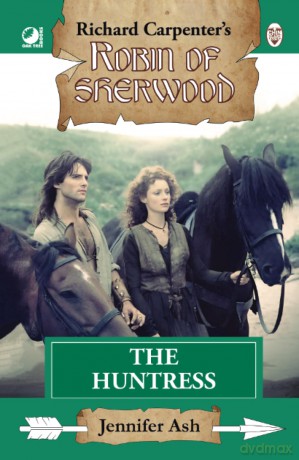 The Huntress: from Richard Carpenter's Robin of Sherwood - Jennifer Ash [KSIĄŻKA]