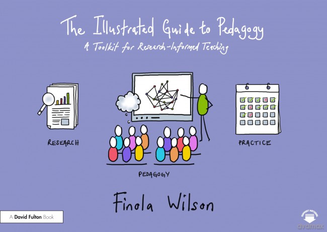 The Illustrated Guide to Pedagogy: A Toolkit for Research-Informed Teaching - Finola Wilson [KSIĄŻKA]