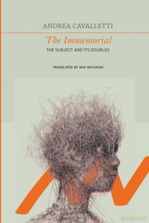 The Immemorial: The Subject and Its Doubles (The Italian List) - Andrea Cavalletti [KSIĄŻKA]