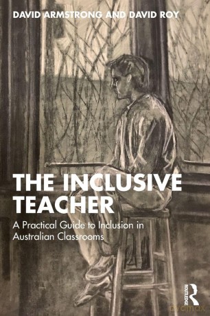The Inclusive Teacher: A Practical Guide to Inclusion in Australian Classrooms - David Armstrong [KSIĄŻKA]
