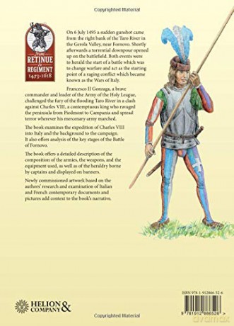 The Italian Wars Volume 1: The Expedition of Charles VIII into Italy and the Battle of Fornovo: 4 (Retinue to Regiment) - Predonzani Massimo [KSIĄŻKA]