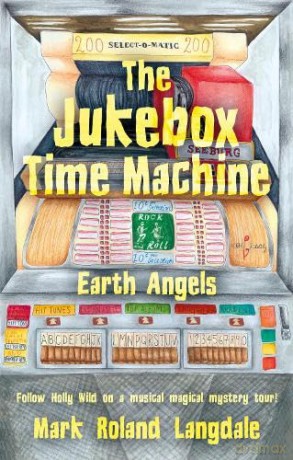 The Jukebox Time Machine: Earth Angels - Mark Roland Langdale [KSIĄŻKA]