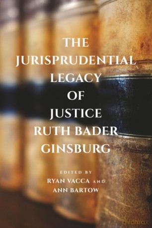 The Jurisprudential Legacy of Justice Ruth Bader Ginsburg - Ryan Vacca [KSIĄŻKA]