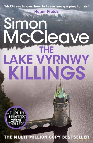 The Lake Vyrnwy Killings: A fast-paced Welsh detective novel from the bestselling crime thriller fiction writer (DI Ruth Hunter, 11) - Simon McCleave [KSIĄŻKA]