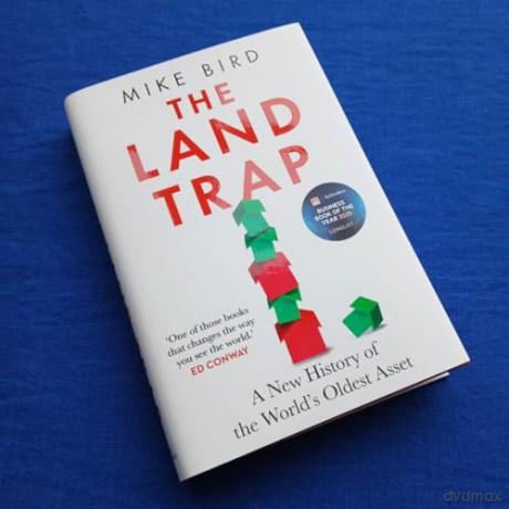 The Land Trap: A New History of the World's Oldest Asset - Mike Bird [KSIĄŻKA]