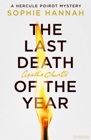 The Last Death of the Year: The exciting new Hercule Poirot mystery for 2025 - Sophie Hannah [KSIĄŻKA]