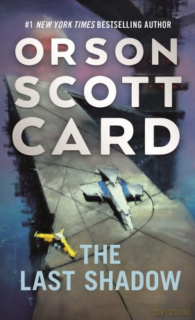 The Last Shadow: 6 (Ender Saga) - Orson Scott Card [KSIĄŻKA]