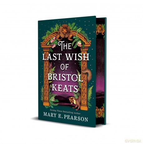 The Last Wish of Bristol Keats: The Enchanting Romantasy with Faeries and Forbidden Love - Mary E. Pearson [KSIĄŻKA]