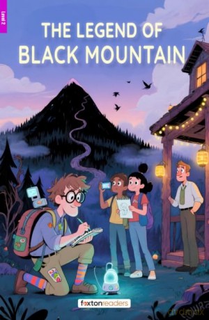 The Legend of Black Mountain - Foxton Reader Level-2 (600 Headwords A2/B1) with free online AUDIO (Foxton ELT Readers) - Foxton Books [KSIĄŻKA]