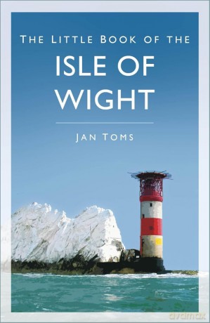 The Little Book of the Isle of Wight - Jan Toms [KSIĄŻKA]