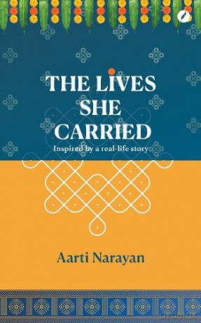 The Lives She Carried - Aarti Narayan [KSIĄŻKA]