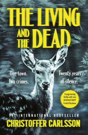 The Living and the Dead: The bestselling thriller and prize-winning Scandinavian crime sensation - Christoffer Carlsson [KSIĄŻKA]