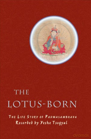 The Lotus-Born: The Life Story of Padmasambhava - Yeshe Tsogyal [KSIĄŻKA]