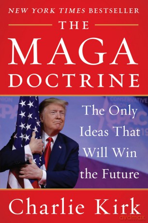 The MAGA Doctrine: The Only Ideas That Will Win the Future - Charlie Kirk [KSIĄŻKA]