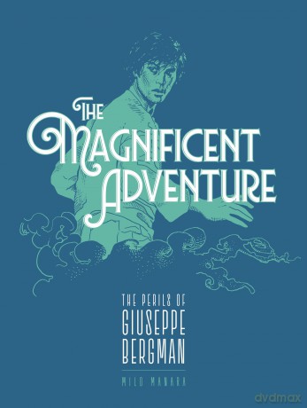 The Magnificent Adventure: Signature Edition (The Fantagraphics Milo Manara Signature Edition) - Milo Manara [KOMIKS]