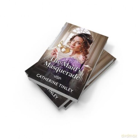 The Maid's Masquerade: A new enemies to lovers Regency romance perfect for fans of hidden identities in 2025!: Book 1 (The Heiress Switch) - Catherine Tinley [KSIĄŻKA]