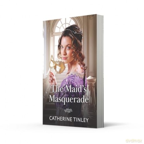 The Maid's Masquerade: A new enemies to lovers Regency romance perfect for fans of hidden identities in 2025!: Book 1 (The Heiress Switch) - Catherine Tinley [KSIĄŻKA]
