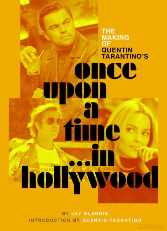 The Making of Quentin Tarantino's Once Upon a Time in Hollywood - Jay Glennie [KSIĄŻKA]