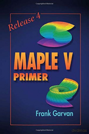 The Maple V Primer, Release 4 - Frank Garvan [KSIĄŻKA]