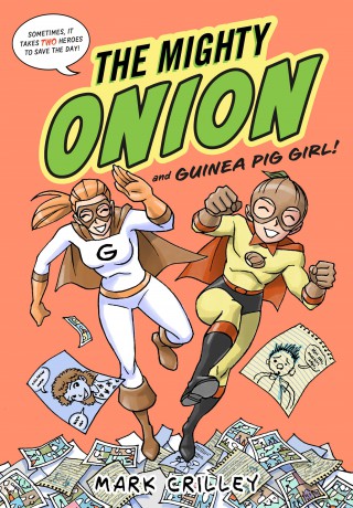The Mighty Onion and Guinea Pig Girl!: 2 - Mark Crilley [KSIĄŻKA]