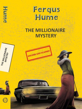 The Millionaire Mystery (Yellowbacks) - Fergus Hume [KSIĄŻKA]