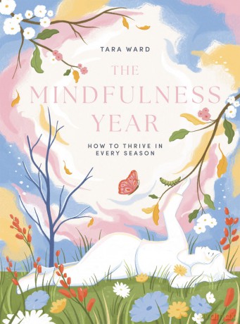 The Mindfulness Year: How to Thrive in Every Season - Tara Ward [KSIĄŻKA]