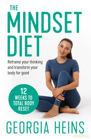 The Mindset Diet: Reframe your thinking and transform your body for good - Georgia Heins [KSIĄŻKA]