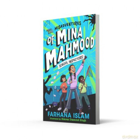 The Misadventures of Mina Mahmood: School Inspectors!: The hilarious and heartwarming second book for children in the highly-illustrated school kids aged 7-9! - Farhana Islam [KSIĄŻKA]