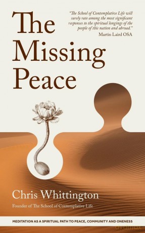 The Missing Peace: Meditation as a Spiritual Path to Peace, Community and Oneness - Chris Whittington [KSIĄŻKA]