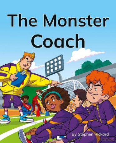 The Monster Coach: Phonics Phase 5 (Reading Stars Achieve Phonics) [KSIĄŻKA]
