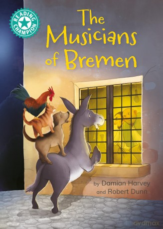 The Musicians of Bremen: independent reading Turquoise 7 (Reading Champion) - Damian Harvey [KSIĄŻKA]